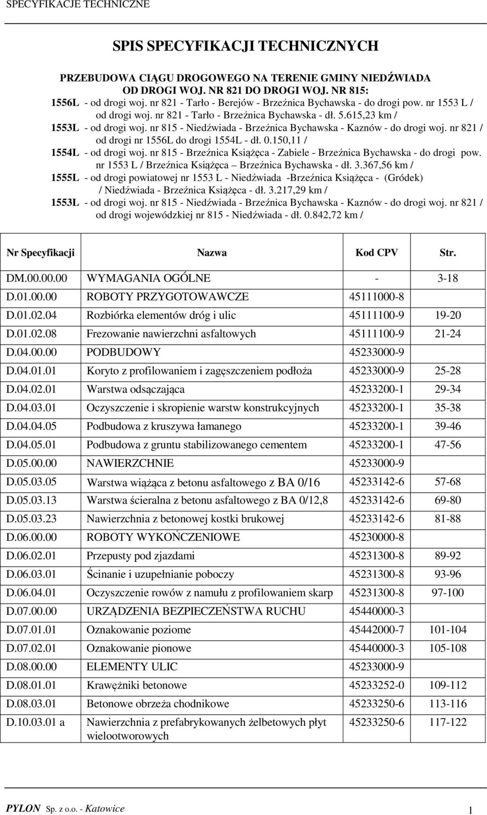 nr 815 - Niedźwiada - Brzeźnica Bychawska - Kaznów - do drogi woj. nr 821 / od drogi nr 1556L do drogi 1554L - dł. 0.150,11 / 1554L - od drogi woj.