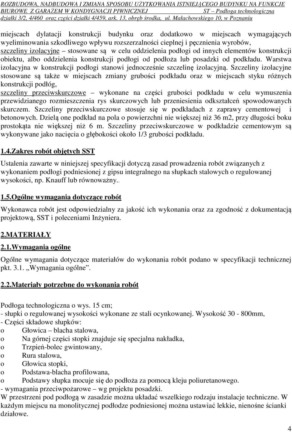 Warstwa izolacyjna w konstrukcji podłogi stanowi jednocześnie szczelinę izolacyjną.