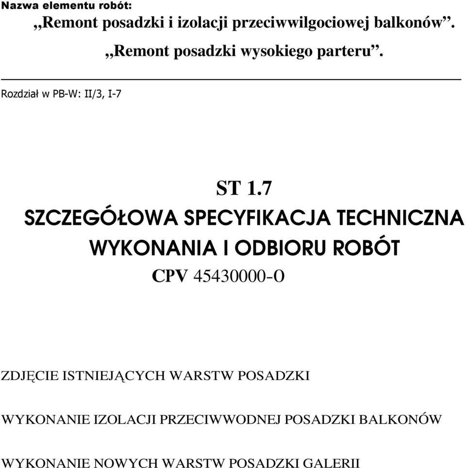 7 SZCZEGÓŁOWA SPECYFIKACJA TECHNICZNA WYKONANIA I ODBIORU ROBÓT CPV 45430000-0 ZDJĘCIE