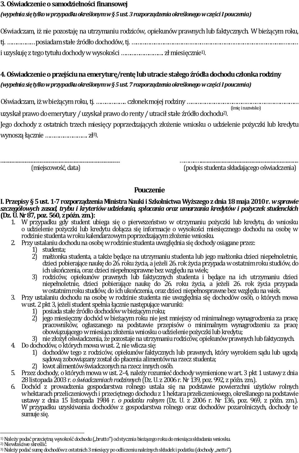.... i uzyskuję z tego tytułu dochody w wysokości. zł miesięcznie 1).