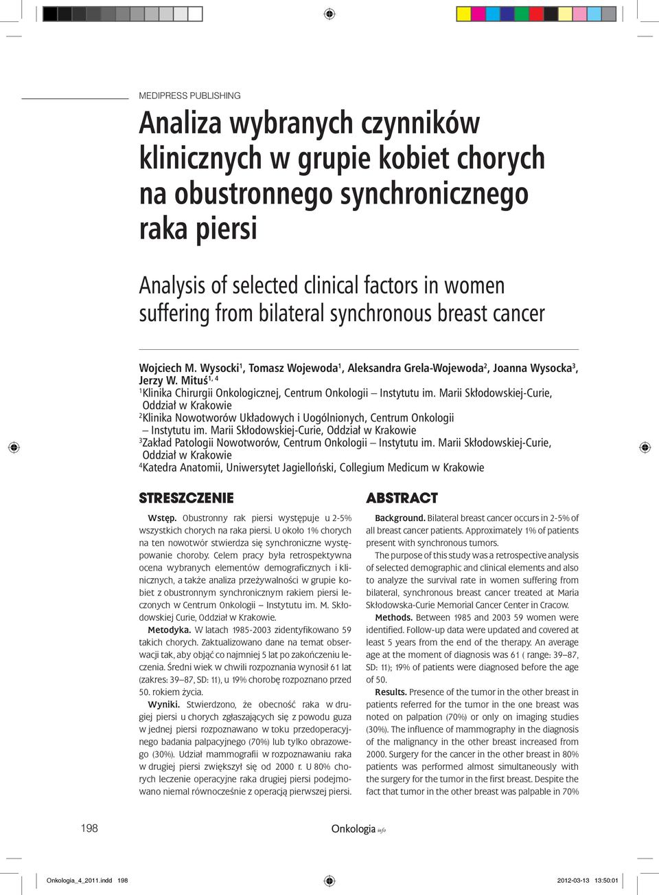 Mituś 1, 4 1 Klinika Chirurgii Onkologicznej, Centrum Onkologii Instytutu im.
