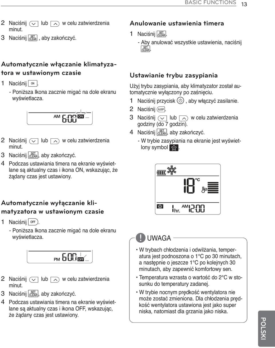4 Podczas ustawiania timera na ekranie wyświetlane są aktualny czas i ikona ON, wskazując, że żądany czas jest ustawiony. Anulowanie ustawienia timera 1 Naciśnij p.