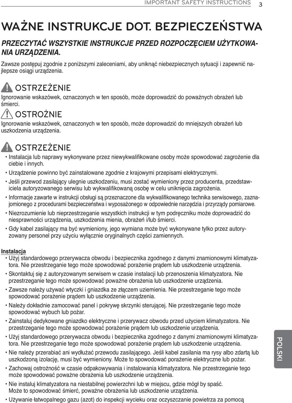 OSTRZEŻENIE Ignorowanie wskazówek, oznaczonych w ten sposób, może doprowadzić do poważnych obrażeń lub śmierci.