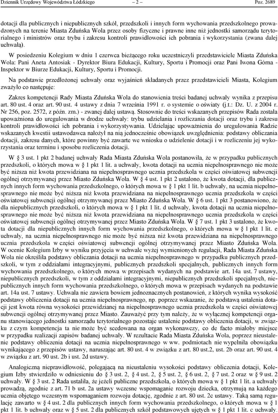 samorządu terytorialnego i ministrów oraz trybu i zakresu kontroli prawidłowości ich pobrania i wykorzystania (zwana dalej uchwałą).