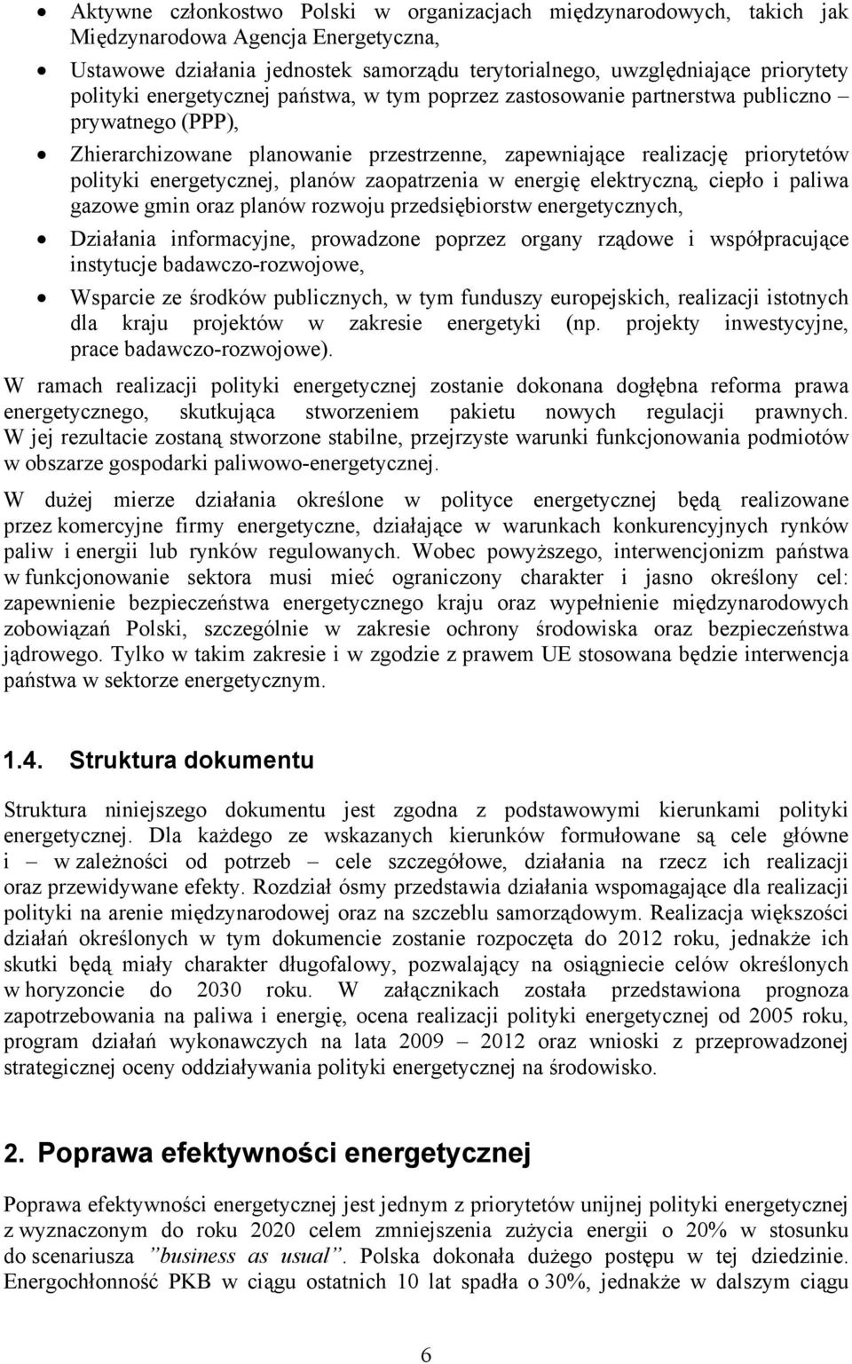 zaopatrzenia w energię elektryczną, ciepło i paliwa gazowe gmin oraz planów rozwoju przedsiębiorstw energetycznych, Działania informacyjne, prowadzone poprzez organy rządowe i współpracujące