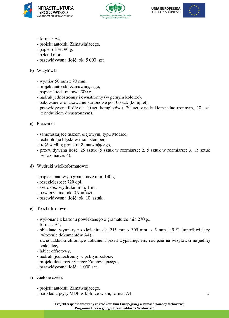 z nadrukiem jednostronnym, 10 szt. z nadrukiem dwustronnym).