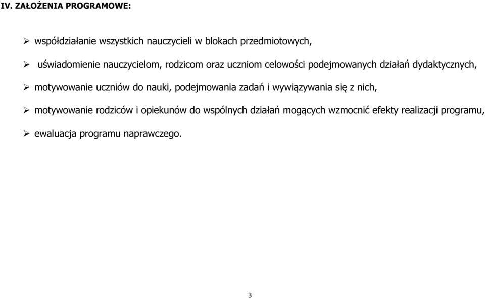 motywowanie uczniów do nauki, podejmowania zadań i wywiązywania się z nich, motywowanie rodziców i