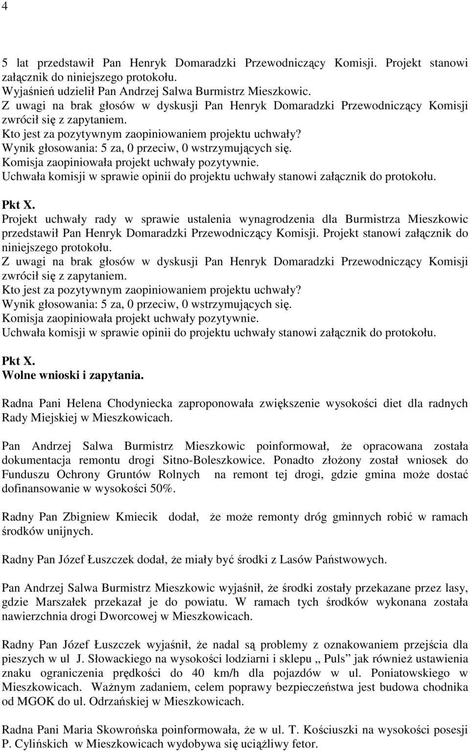 Wolne wnioski i zapytania. Radna Pani Helena Chodyniecka zaproponowała zwiększenie wysokości diet dla radnych Rady Miejskiej w Mieszkowicach.