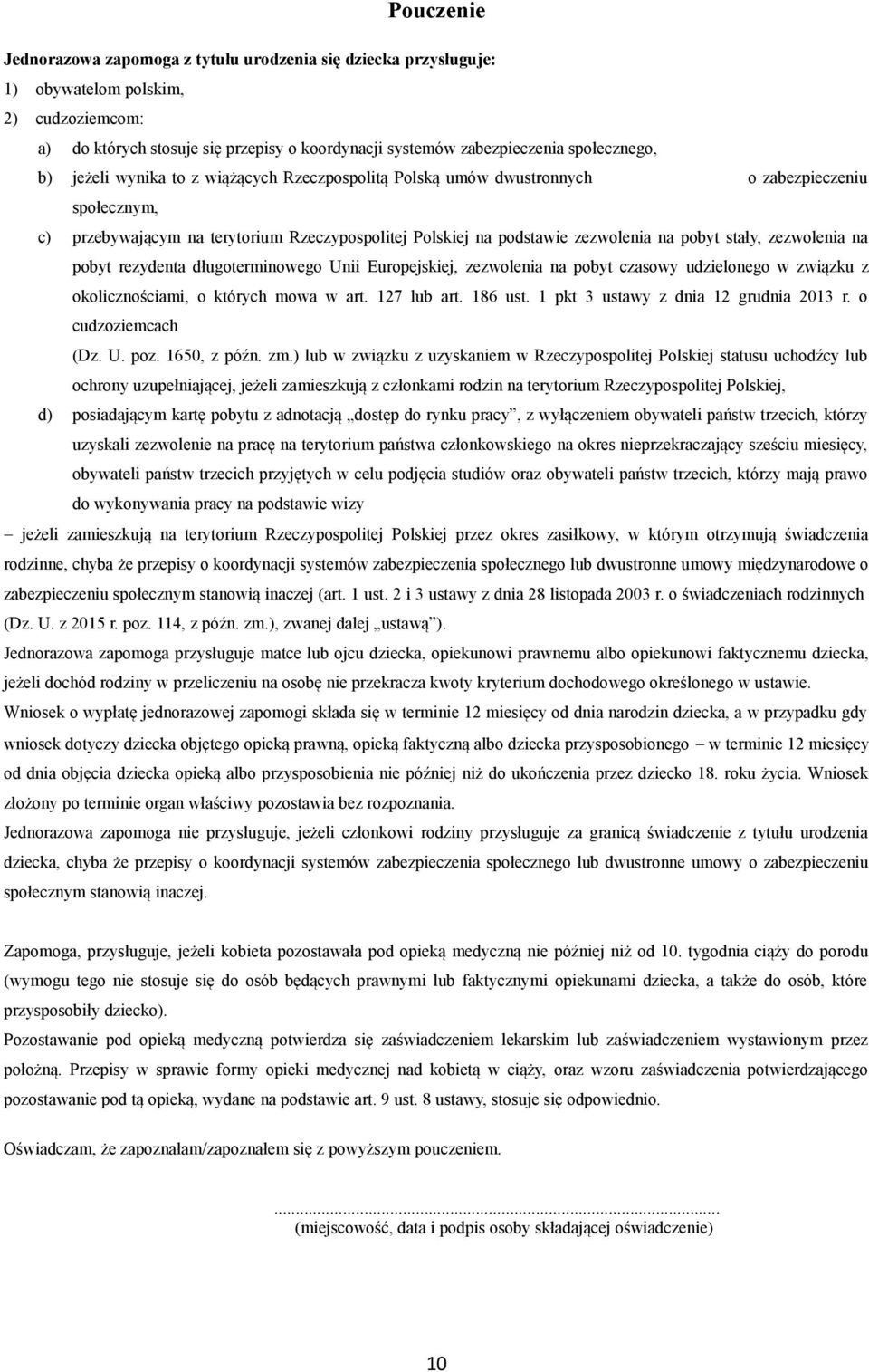 pobyt stały, zezwolenia na pobyt rezydenta długoterminowego Unii Europejskiej, zezwolenia na pobyt czasowy udzielonego w związku z okolicznościami, o których mowa w art. 127 lub art. 186 ust.