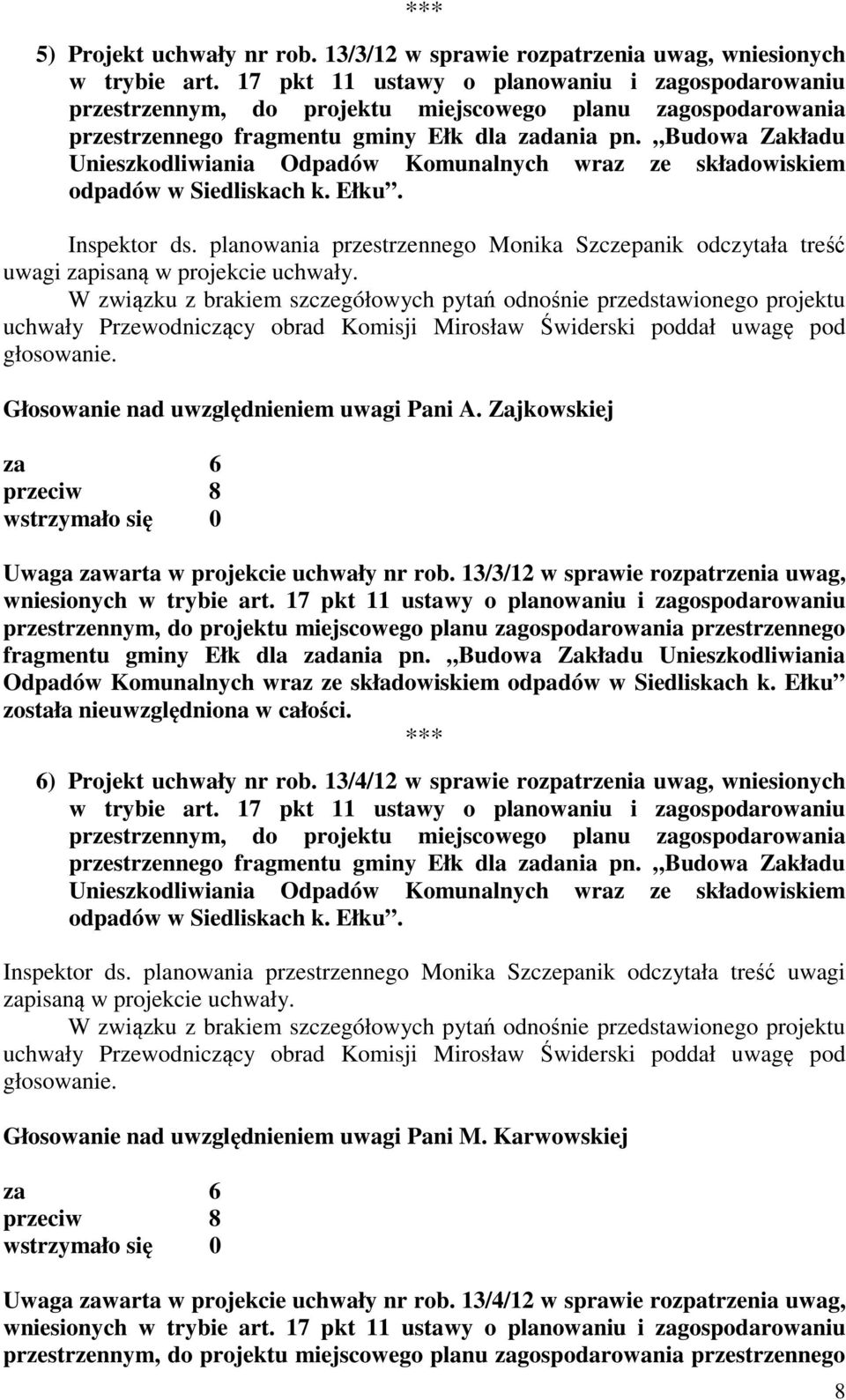 13/3/12 w sprawie rozpatrzenia uwag, wniesionych przestrzennego fragmentu gminy Ełk dla zadania pn.