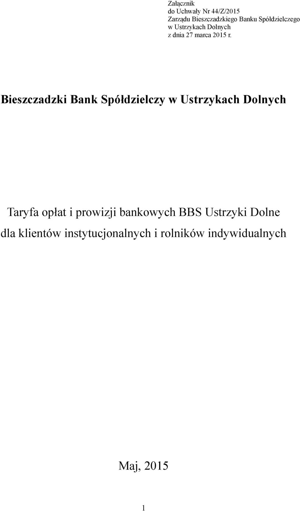 Bieszczadzki Bank Spółdzielczy w Ustrzykach Dolnych Taryfa opłat i