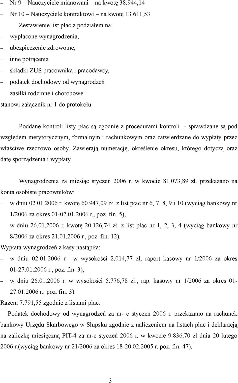 chorobowe stanowi załącznik nr 1 do protokołu.