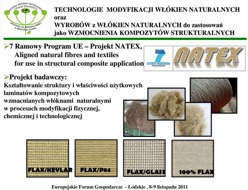 applications Projekt badawczy: Kształtowanie struktury i właściwości użytkowych laminatów kompozytowych wzmacnianych