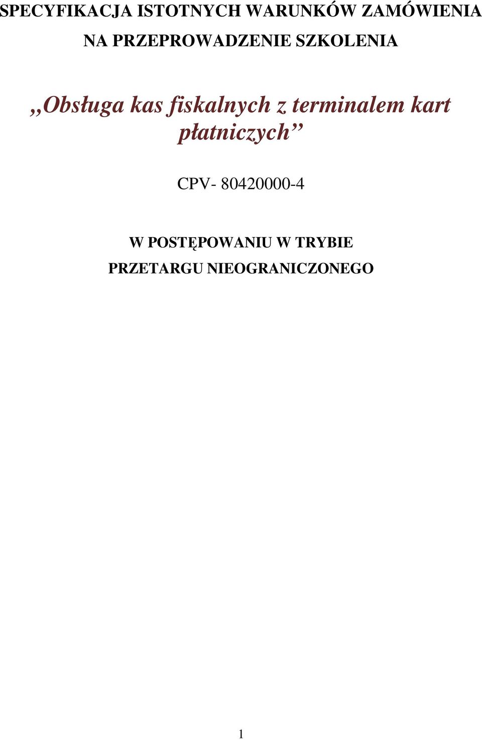 z terminalem kart płatniczych CPV- 80420000-4 W