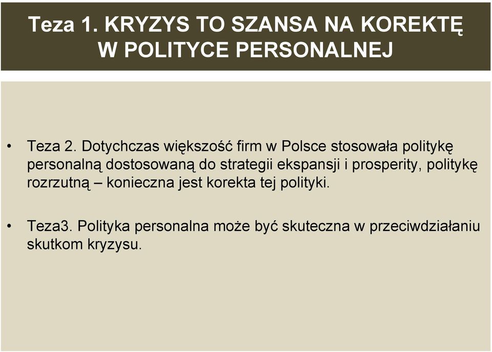 strategii ekspansji i prosperity, politykę rozrzutną konieczna jest korekta tej