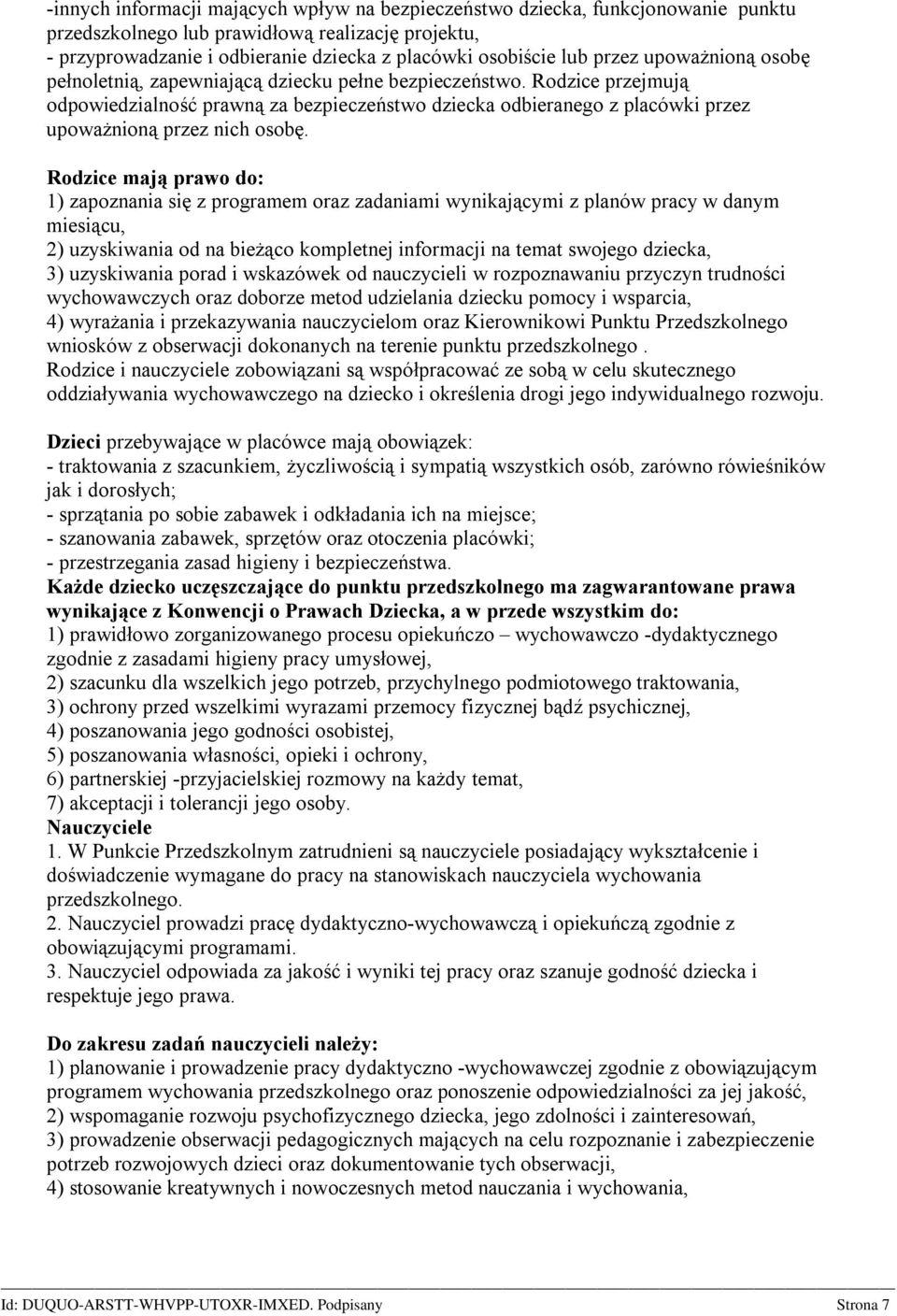Rodzice przejmują odpowiedzialność prawną za bezpieczeństwo dziecka odbieranego z placówki przez upoważnioną przez nich osobę.