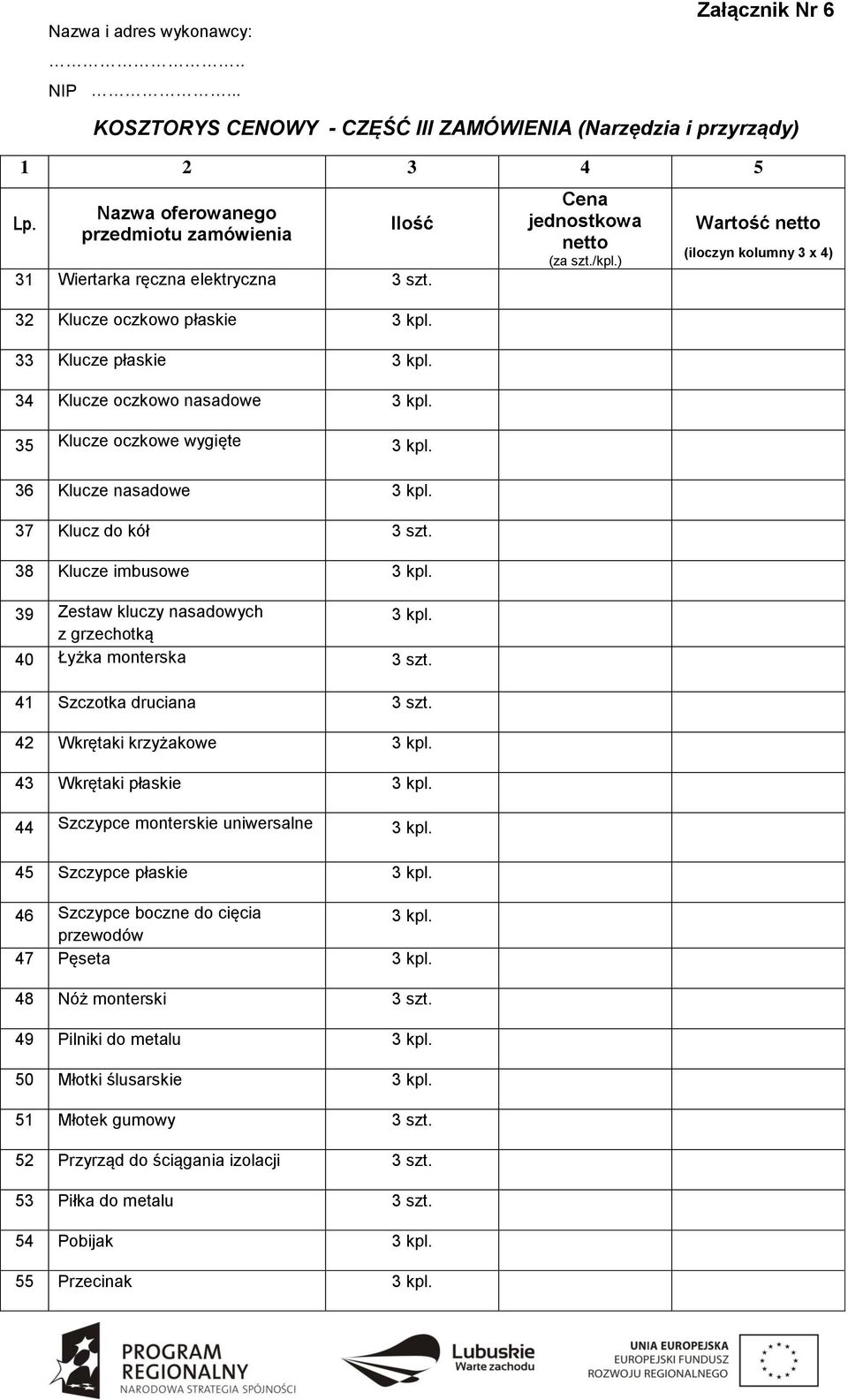 druciana 42 Wkrętaki krzyżakowe 43 Wkrętaki płaskie 44 Szczypce monterskie uniwersalne 45 Szczypce płaskie 46 Szczypce boczne do cięcia przewodów 47 Pęseta 48 Nóż