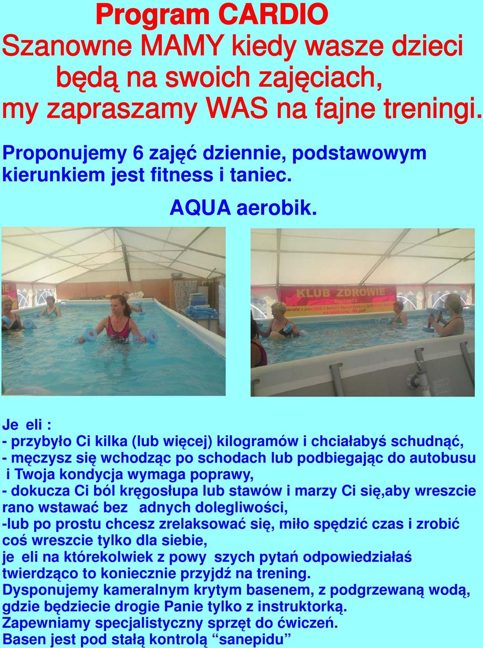 lub stawów i marzy Ci się,aby wreszcie rano wstawać bez żadnych dolegliwości, -lub po prostu chcesz zrelaksować się, miło spędzić czas i zrobić coś wreszcie tylko dla siebie, jeżeli na którekolwiek z