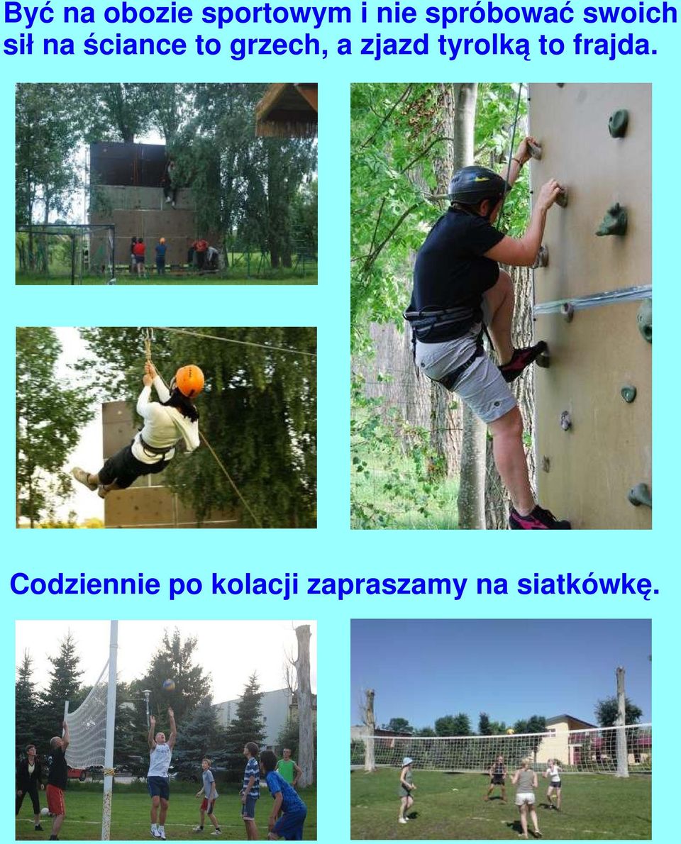 grzech, a zjazd tyrolką to frajda.