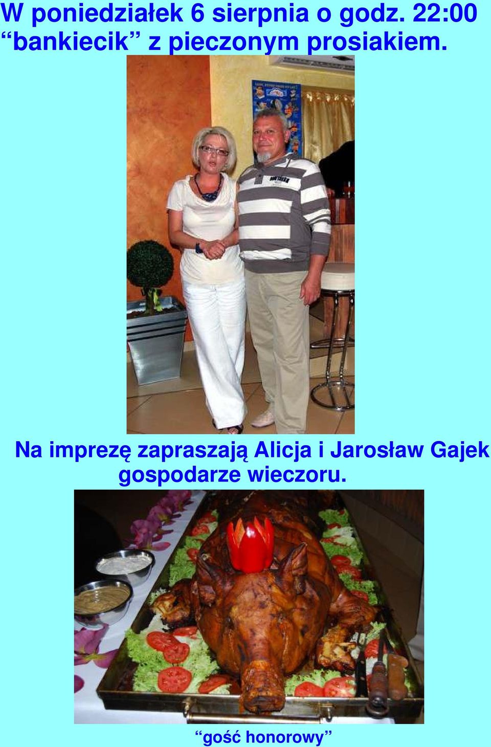 Na imprezę zapraszają Alicja i
