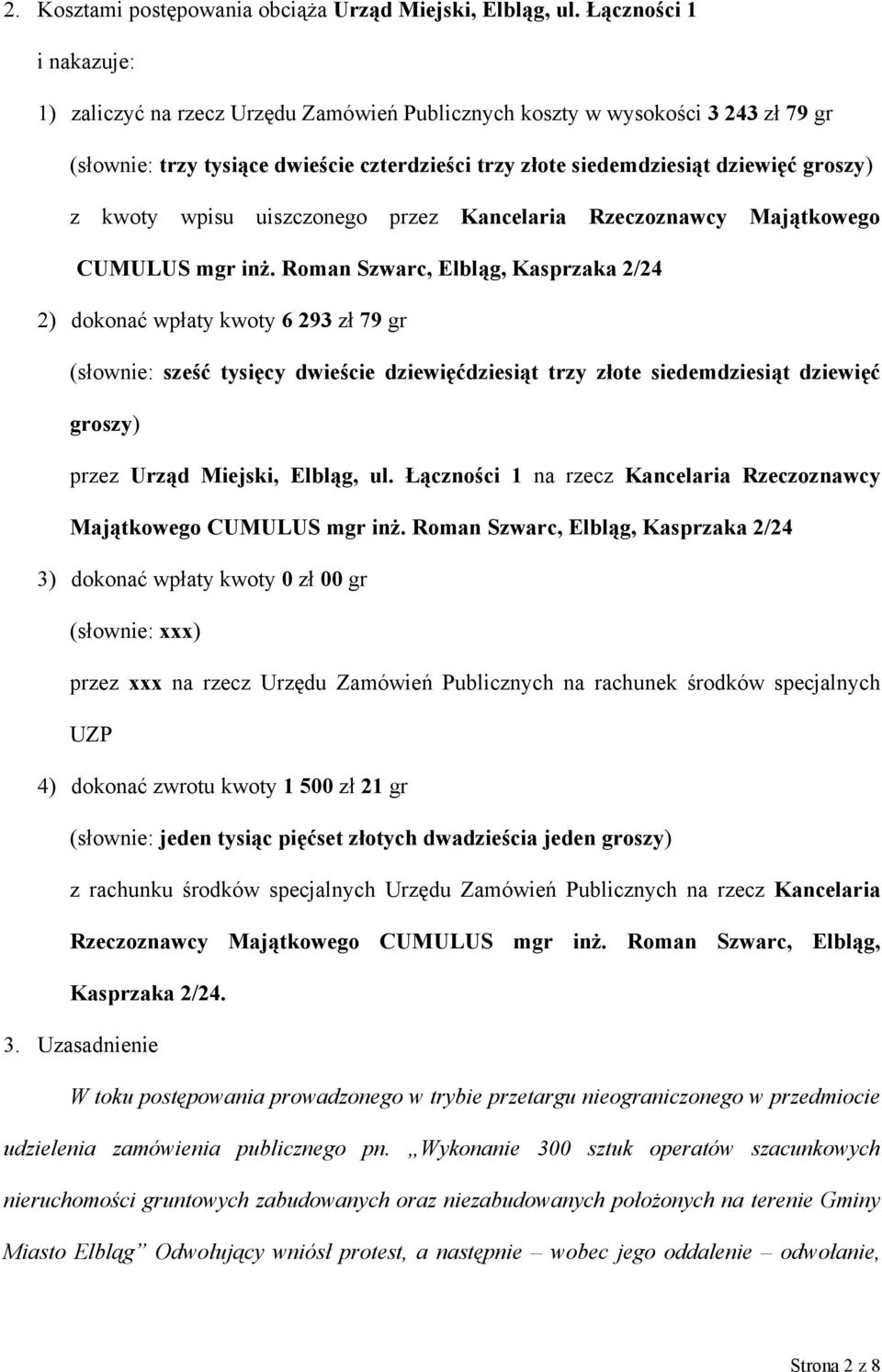 kwoty wpisu uiszczonego przez Kancelaria Rzeczoznawcy Majątkowego CUMULUS mgr inż.