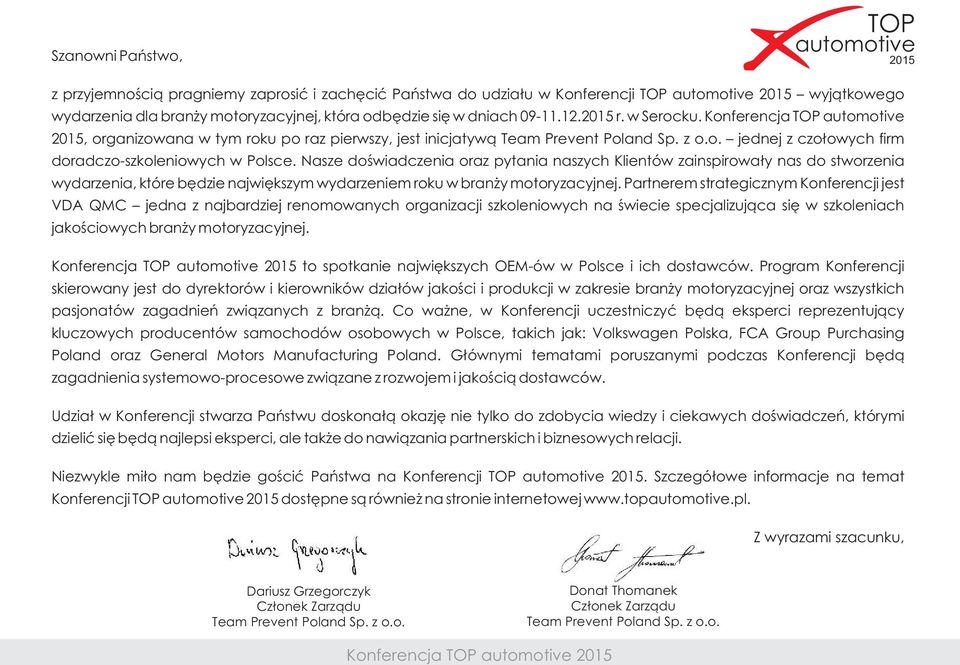 Nasze doświadczenia oraz pytania naszych Klientów zainspirowały nas do stworzenia wydarzenia, które będzie największym wydarzeniem roku w branży motoryzacyjnej.