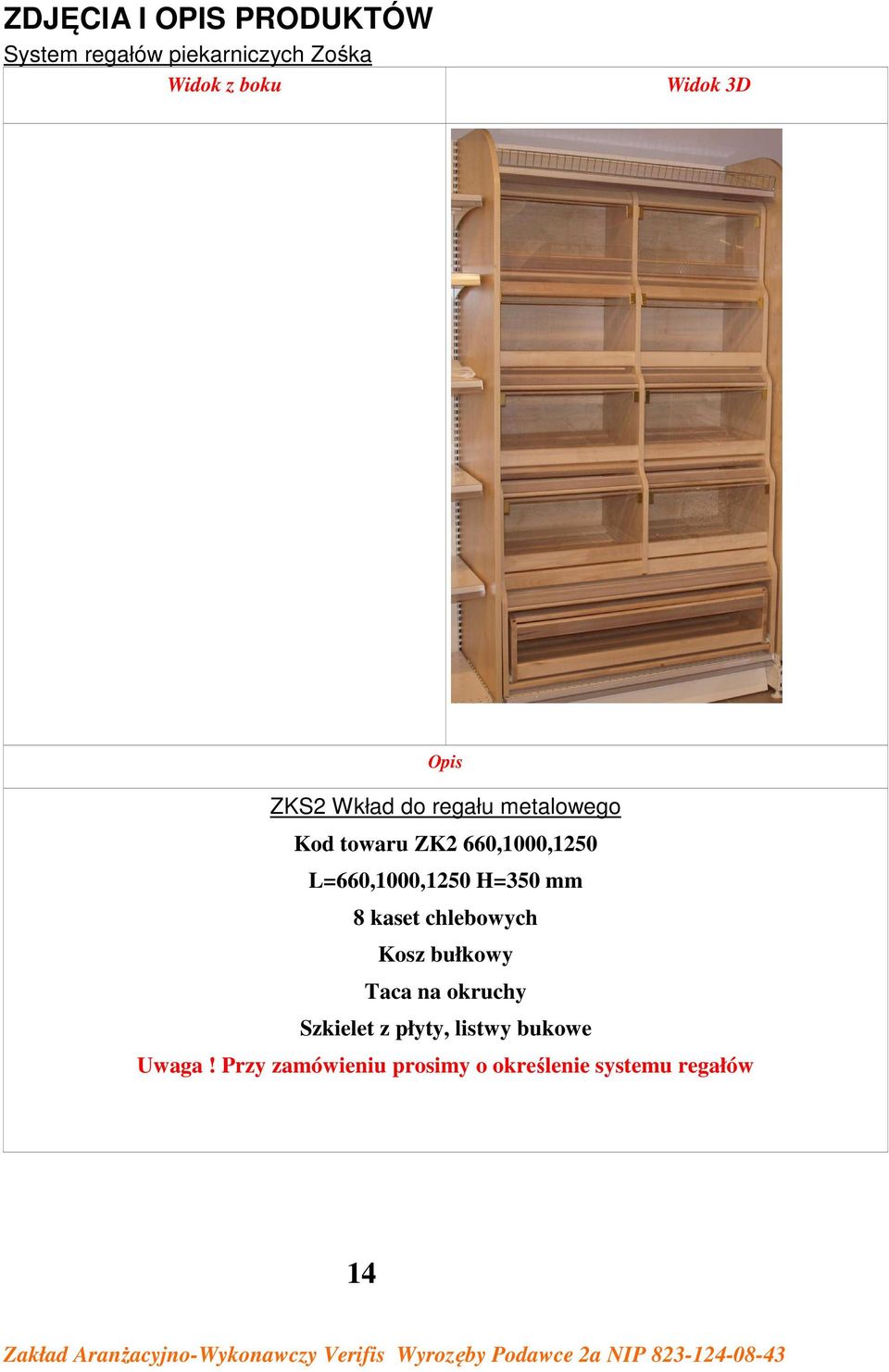 8 kaset chlebowych Kosz bułkowy Taca na okruchy Szkielet z płyty,