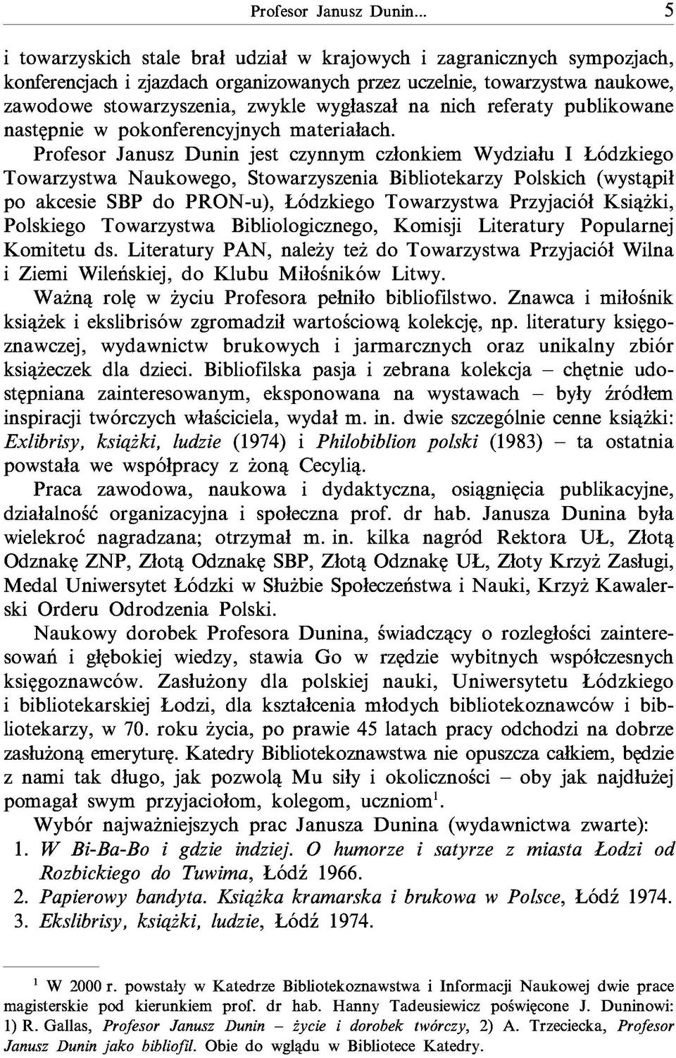nich referaty publikowane następnie w pokonferencyjnych materiałach.