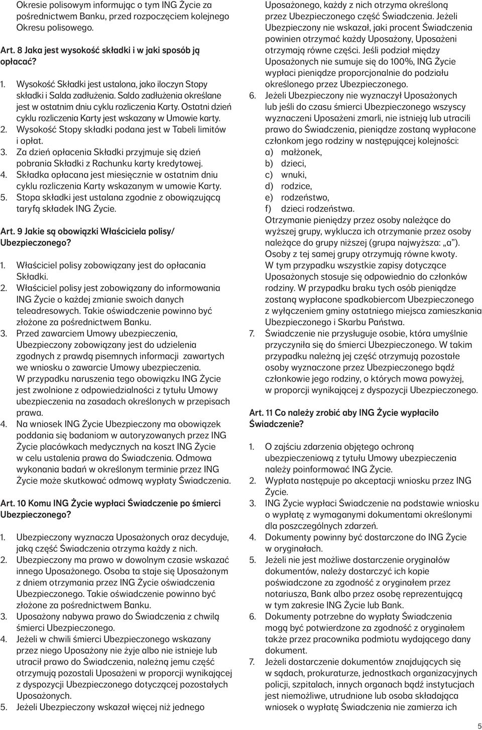 Ostatni dzień cyklu rozliczenia Karty jest wskazany w Umowie karty. 2. Wysokość Stopy składki podana jest w Tabeli limitów i opłat. 3.