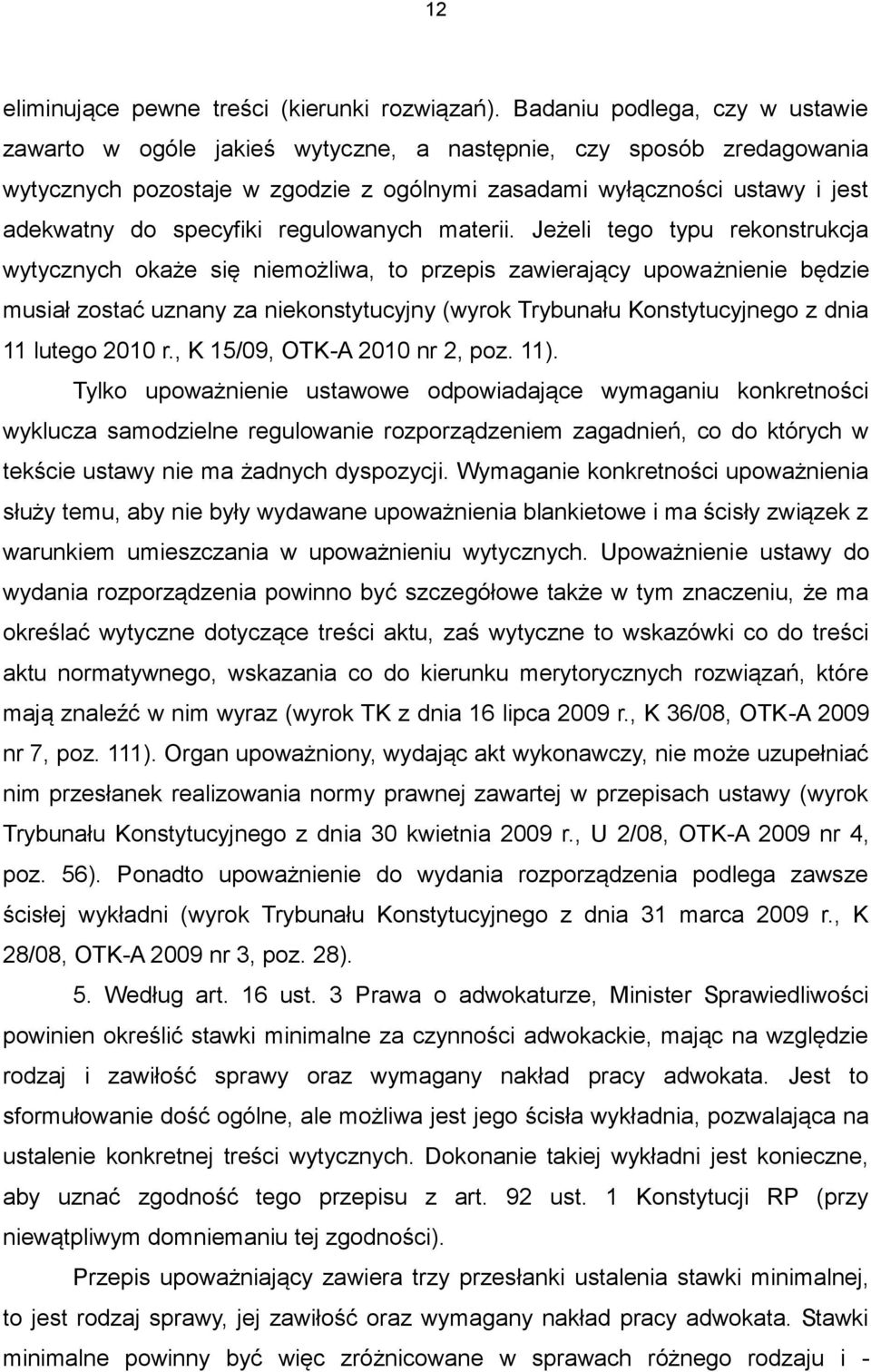 specyfiki regulowanych materii.