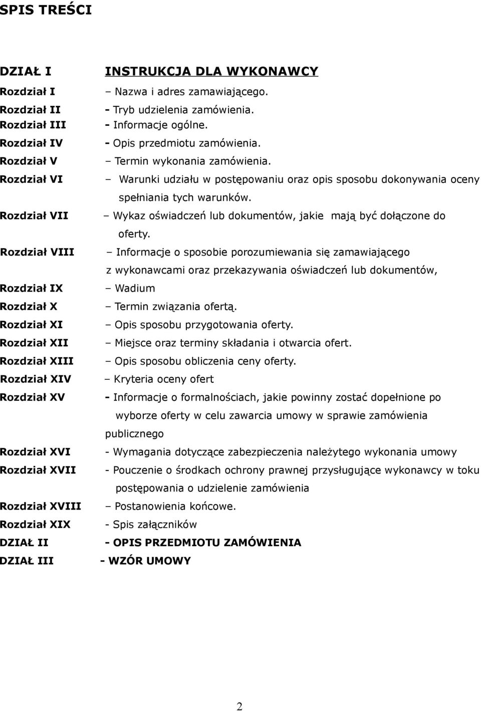Rozdział VII Wykaz oświadczeń lub dokumentów, jakie mają być dołączone do oferty.