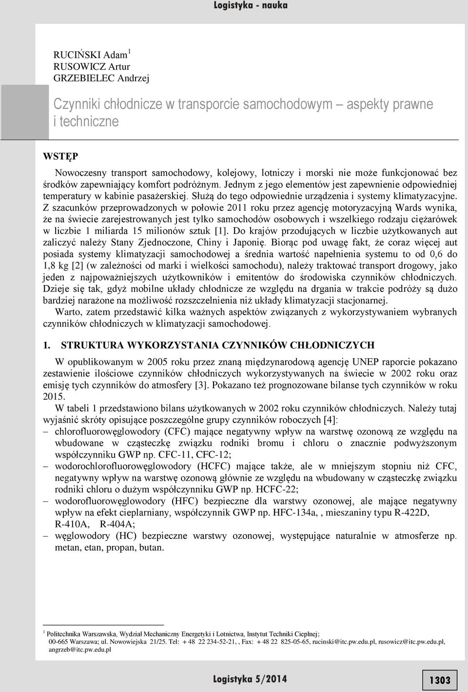 Służą do tego odpowiednie urządzenia i systemy klimatyzacyjne.