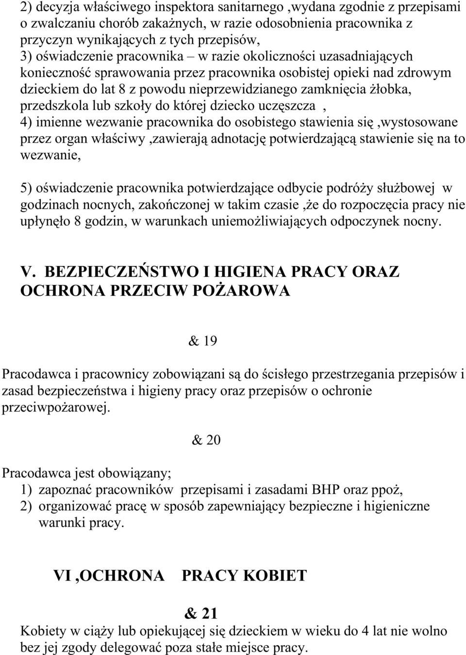 szkoły do której dziecko uczęszcza, 4) imienne wezwanie pracownika do osobistego stawienia się,wystosowane przez organ właściwy,zawierają adnotację potwierdzającą stawienie się na to wezwanie, 5)