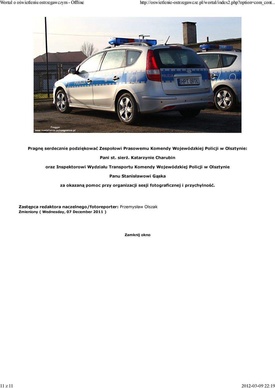 Katarzynie Charubin oraz Inspektorowi Wydziału Transportu Komendy Wojewódzkiej Policji w Olsztynie Panu