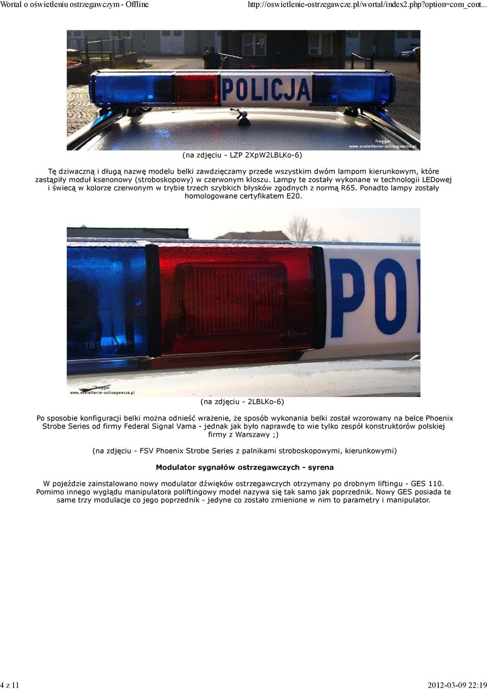 Ponadto lampy zostały homologowane certyfikatem E20.
