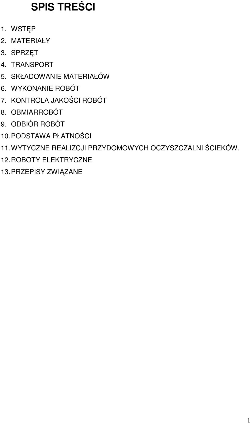 OBMIARROBÓT 9. ODBIÓR ROBÓT 10. PODSTAWA PŁATNOŚCI 11.