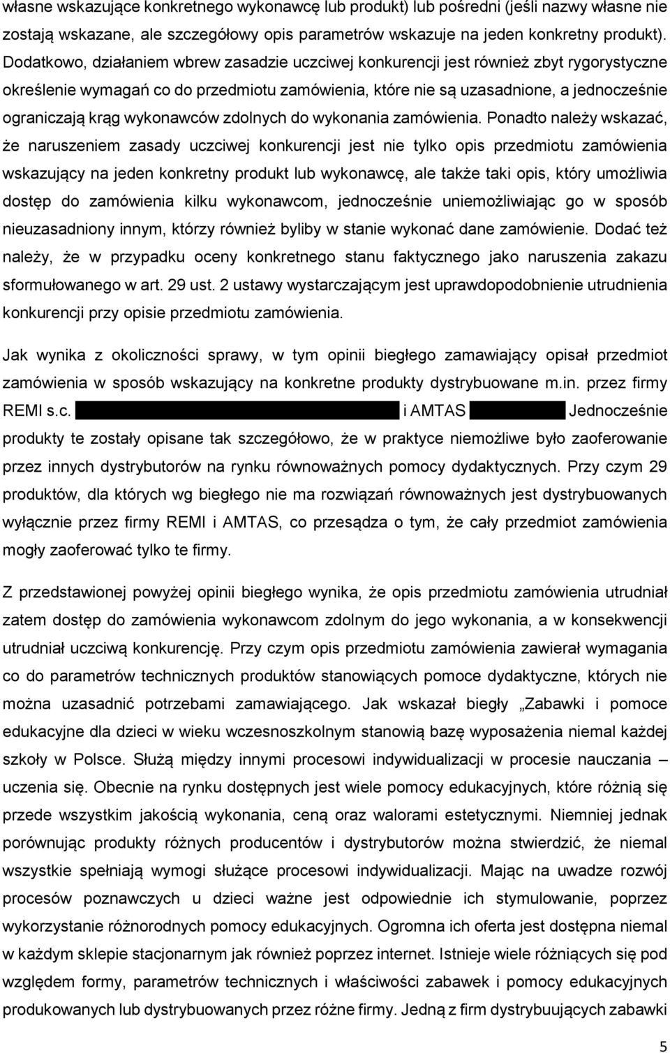 wykonawców zdolnych do wykonania zamówienia.