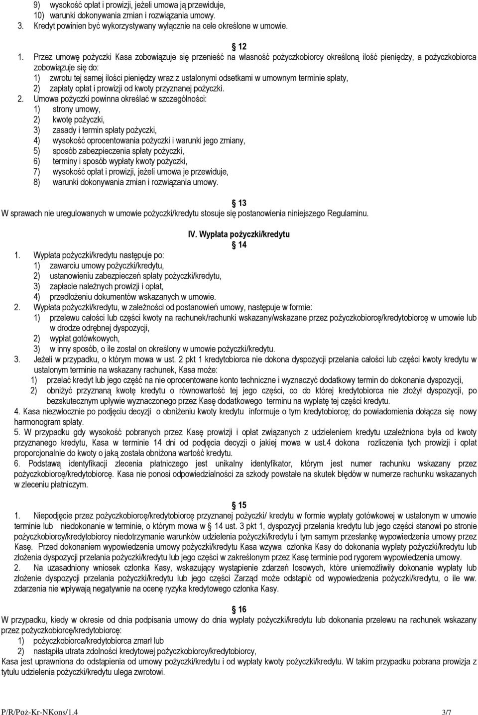 odsetkami w umownym terminie spłaty, 2)