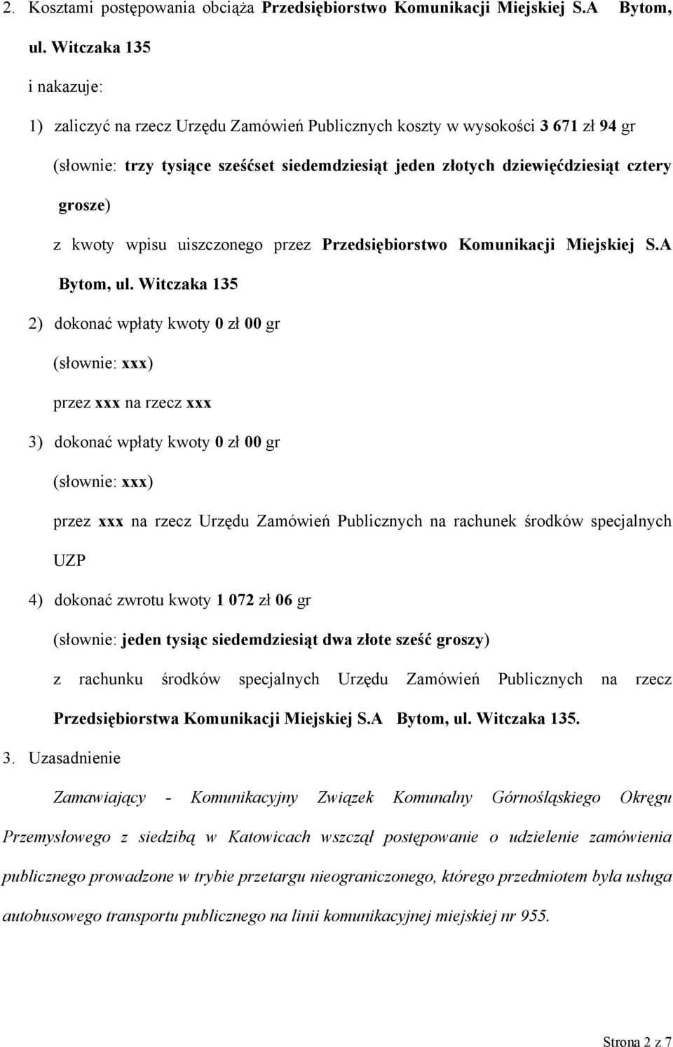 grosze) z kwoty wpisu uiszczonego przez Przedsiębiorstwo Komunikacji Miejskiej S.A Bytom, ul.