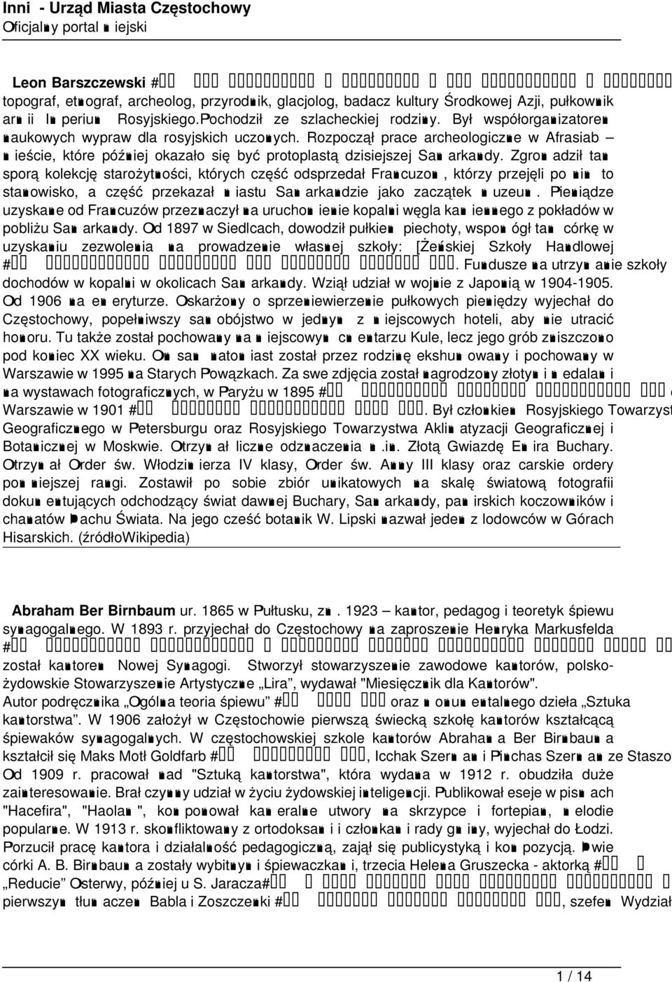 Rozpoczął prace archeologiczne w Afrasiab mieście, które później okazało się być protoplastą dzisiejszej Samarkandy.