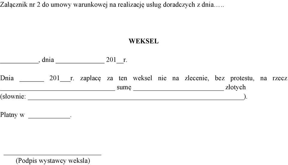 zapłacę za ten weksel nie na zlecenie, bez protestu, na