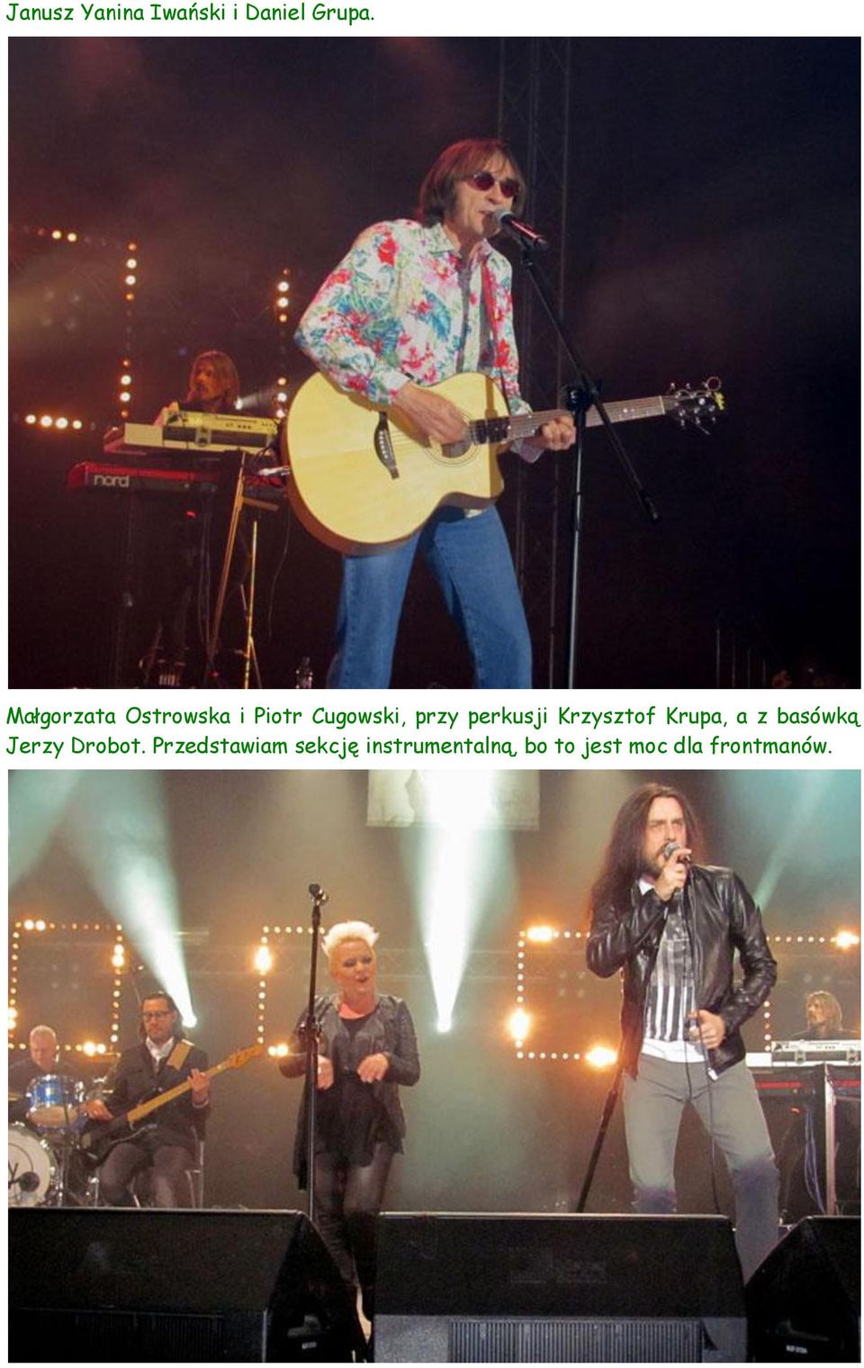 perkusji Krzysztof Krupa, a z basówką Jerzy