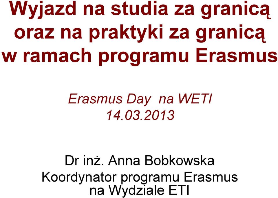 Day na WETI 14.03.2013 Dr inż.