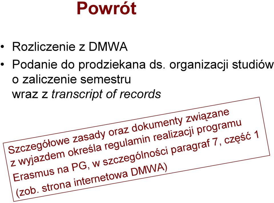 Szczegółowe zasady oraz dokumenty związane z wyjazdem określa regulamin