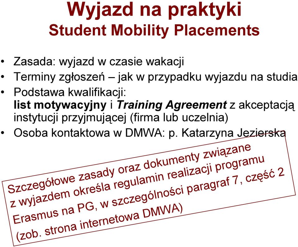 (firma lub uczelnia) Osoba kontaktowa w DMWA: p.
