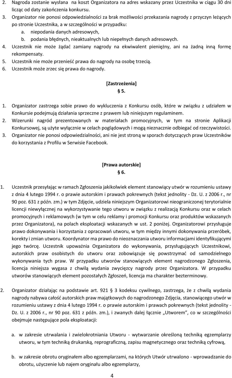 niepodania danych adresowych, b. podania błędnych, nieaktualnych lub niepełnych danych adresowych. 4.