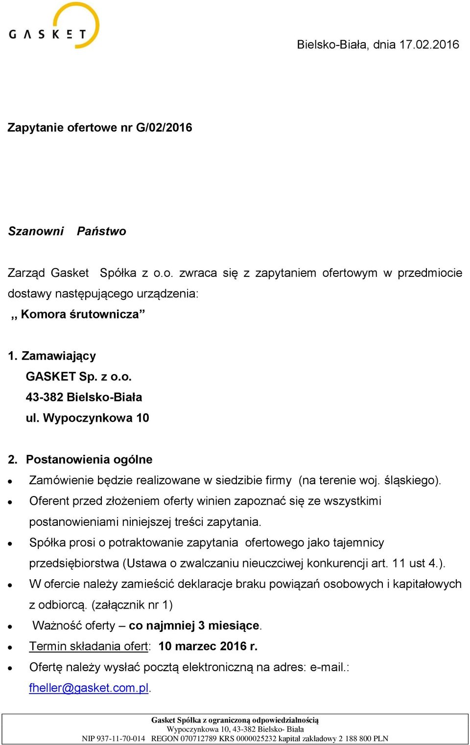 Oferent przed złożeniem oferty winien zapoznać się ze wszystkimi postanowieniami niniejszej treści zapytania.