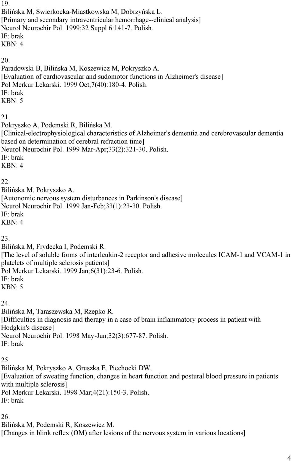 Pokryszko A, Podemski R, Bilińska M.