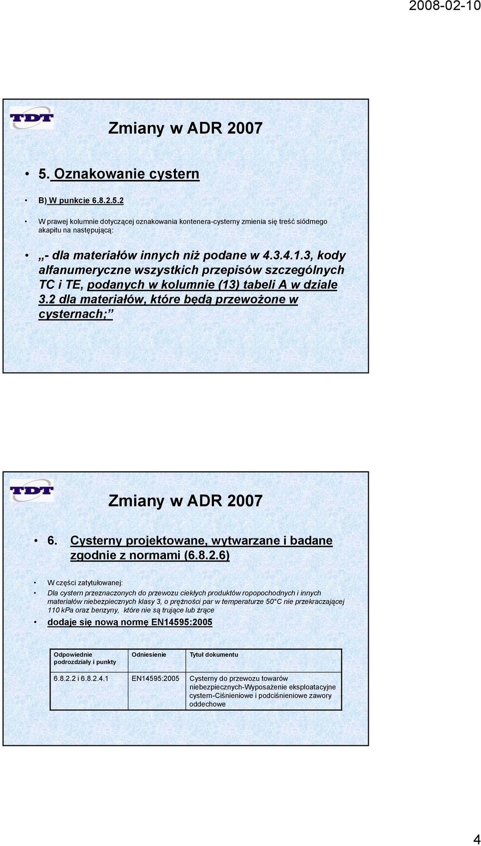Cysterny projektowane, wytwarzane i badane zgodnie z normami (6.8.2.