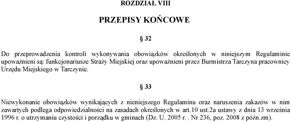 33 Niewykonanie obowiązków wynikających z nieniejszego Regulaminu oraz naruszenia zakazów w nim zawartych podlega odpowiedzialności na